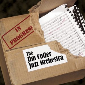 In Progress - The Jim Cutler Jazz Orchestra Album Cover - Box torn open containing music
